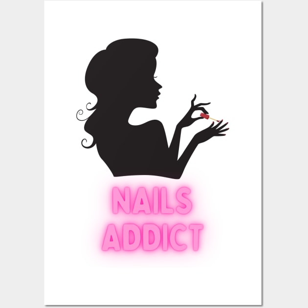 Nails Addict - Cute Design For Nail Tech Artists and Nail Art Lovers Wall Art by Designs-360